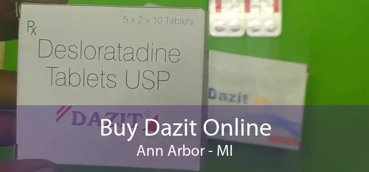Buy Dazit Online Ann Arbor - MI