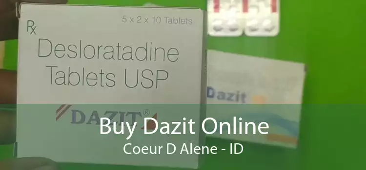 Buy Dazit Online Coeur D Alene - ID