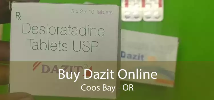 Buy Dazit Online Coos Bay - OR