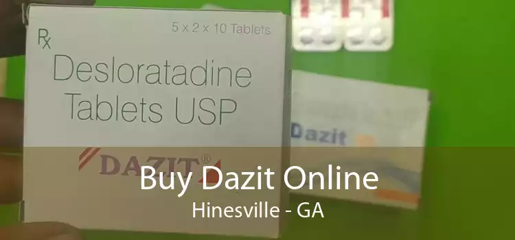Buy Dazit Online Hinesville - GA