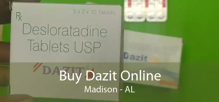 Buy Dazit Online Madison - AL