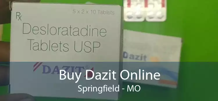 Buy Dazit Online Springfield - MO